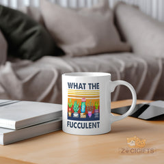 What The Fucculent Mug - Funny Plant Lover Gift - Sassy Succulent Coffee Cup for Gardeners, Plant Parents & Botany Enthusiasts - Perfect Gift for Plant Nerds with a Sense of Humor
