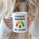 "Funny Sarcastic Giveashitometer Mug - 'Let Me Check My Giveashitometer' Humorous Coffee Cup for Sarcasm Lovers, Sassy Gift Idea for Birthdays, Christmas, Office Humor in North America & Europe"