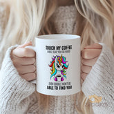 "Touch My Coffee" Funny Unicorn Mug - Sassy Humorous Ceramic Coffee Mug for Coffee Lovers & Unicorn Fans in USA and Europe
