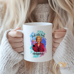 Funny Betty White "Fresh Outta Fucks" Mug - Unique Gift for TV Fans, Hipster & Comedians Lovers, Perfect for Coffee or Tea, 11oz Ceramic Cup