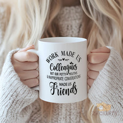 Funny Office Mug - Colleagues to Friends Mug - Inappropriate Conversations Mug - Unique Gift for Coworkers - Durable Ceramic Coffee Cup
