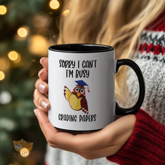 Busy Teacher Life Mug - Funny 'Sorry I Can't, I'm Grading Papers' Owl Design Ceramic Coffee Cup for Educators, Graduation Gifts, School Staff, or Self-Care at Home | Durable White Mug with Humorous Teacher Quote