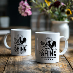 Funny Rise and Shine Mother Cluckers Chicken Design Mug - Perfect for Early Birds and Coffee Lovers - High - Quality Ceramic Mug for Home or Office