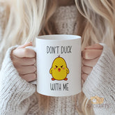Funny "Don't Duck With Me" Novelty Mug - Perfect Gift for Friends, Office Humor, or Personal Use - High - Quality Ceramic Mug for Coffee, Tea, and More