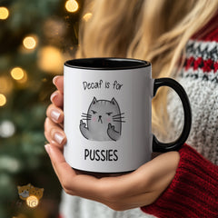 Funny Cat Mug - Decaf is for Pussies Humorous Coffee Cup for Cat Lovers, Durable Ceramic Mug for Morning Coffee or Tea, Unique Gift Idea