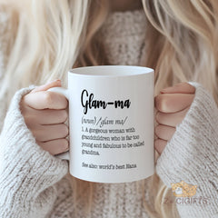 Glam - ma Definition Mug - Unique Gift for Grandmas, Young at Heart, Fabulous Women with Grandchildren, World's Best Nana Inspired Coffee Cup