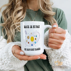 Nostalgic "Back in My Day We Had Nine Planets" Mug - Vintage Astronomy Design, Perfect Gift for Science Enthusiasts, Durable Ceramic Coffee Cup