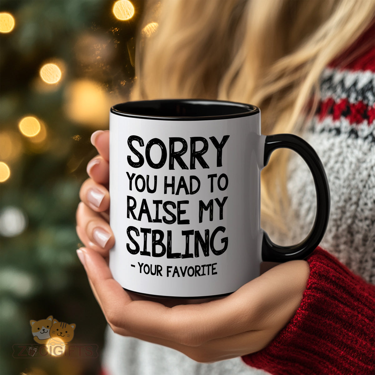 Sorry You Had to Raise My Sibling - Your Favorite Funny Parent Mug, Premium Ceramic Coffee Cup with Humorous Family Quote, Perfect Gift for Mom, Dad, or Sibling from Their Child
