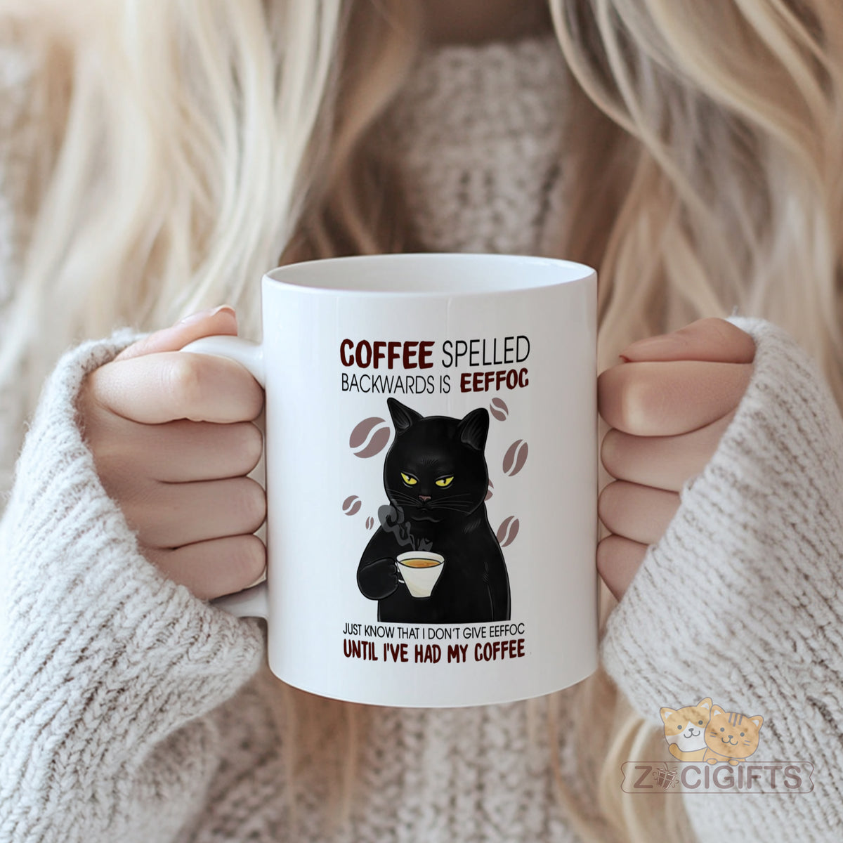 Funny Cat Mug - COFFEE Spelled Backwards is EEFFOC - Just Know That I Don't Give EEFFOC Until I've Had My Coffee - Unique Gift for Cat Lovers & Coffee Addicts - High-Quality Ceramic Mug