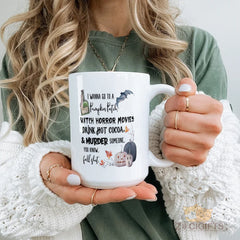 Spooky - Fun Halloween Mug: "I Wanna Go to a Pumpkin Patch, Watch Horror Movies, Drink Hot Cocoa, & Murder Someone" | Fall - Themed Ceramic Mug for Seasonal Enthusiasts