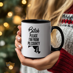Funny Bitch Please I'm From PG County Mug - Unique Maryland - State - Shape Design Ceramic Coffee Cup for Home & Office Use, Ideal Gift for Locals