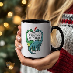 Cute Dinosaur Couple Mug - "Till Extinction Do Us Apart" Love Quote - Unique Gift for Dino Lovers, Anniversary, Valentine¡¯s Day, Birthday