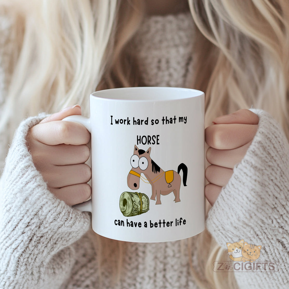 Hard - Working Owner Mug: "I Work Hard So My Horse Can Have a Better Life" - Funny Equestrian Gift for Horse Lovers, 11oz Ceramic Coffee Cup