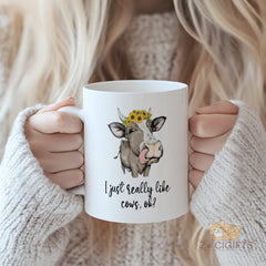 I Just Really Like Cows OK Cute Cow Face with Sunflower Crown Mug for Farm Animal Lovers Kitchen Decor or Cozy Cafe Vibe Sipper