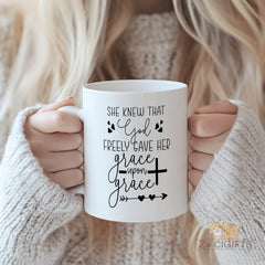 Inspirational Christian Mug - She Knew That God Freely Gave Her Grace Upon Grace - Perfect Gift for Faith - Based Women, Handmade Ceramic Cup for Coffee or Tea